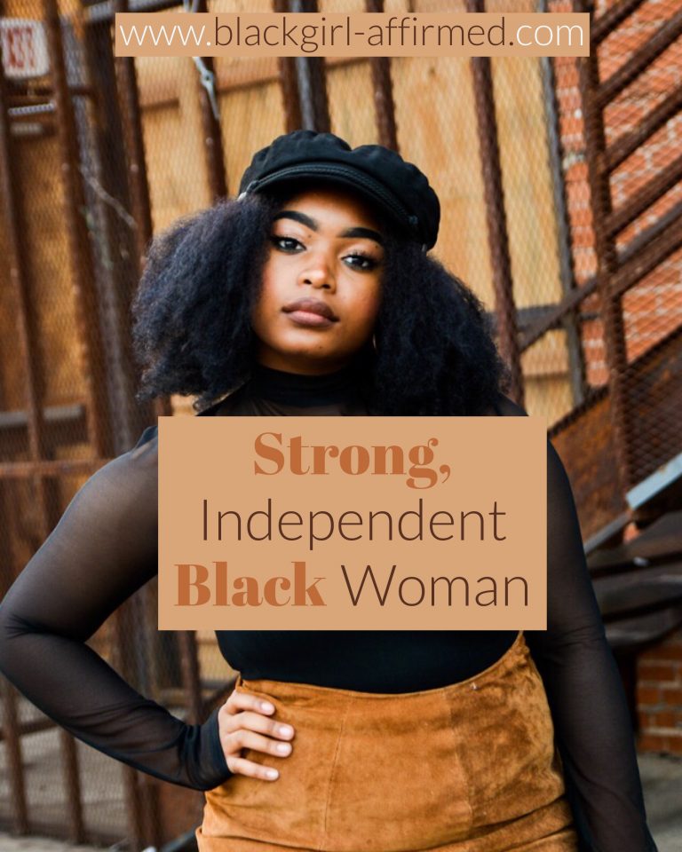 Strong, Independent, Black Woman