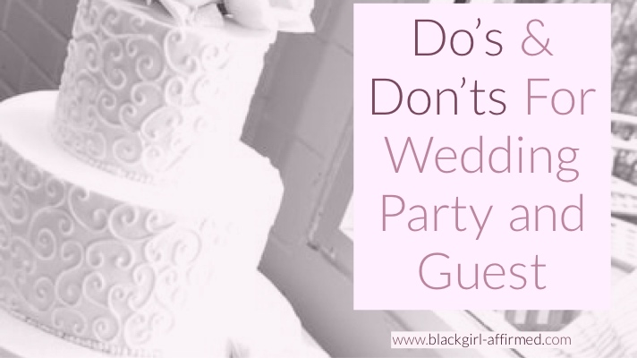 Do’s and Don’ts for Wedding Party and Guest