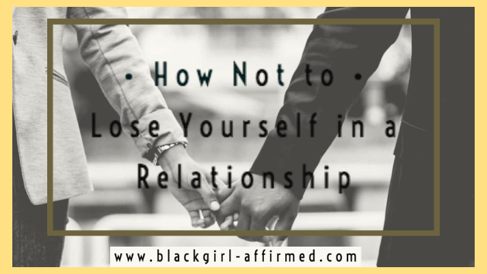 How Not to Lose Yourself in a Relationship
