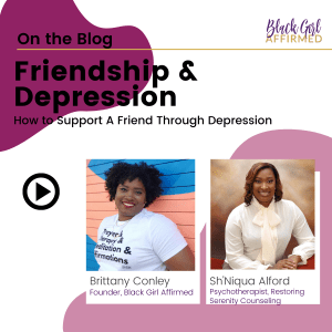 Friendship & Depression: How To Support A Friend Through Depression